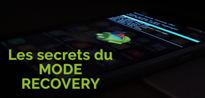Accéder au mode recovery android