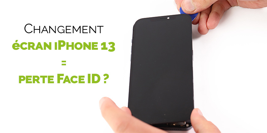 Changer son écran iPhone 13 entraîne la perte de Face ID ?